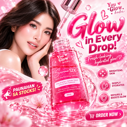 You Glow Babe Serume 12x Skin Perfecting Serum 30ml
